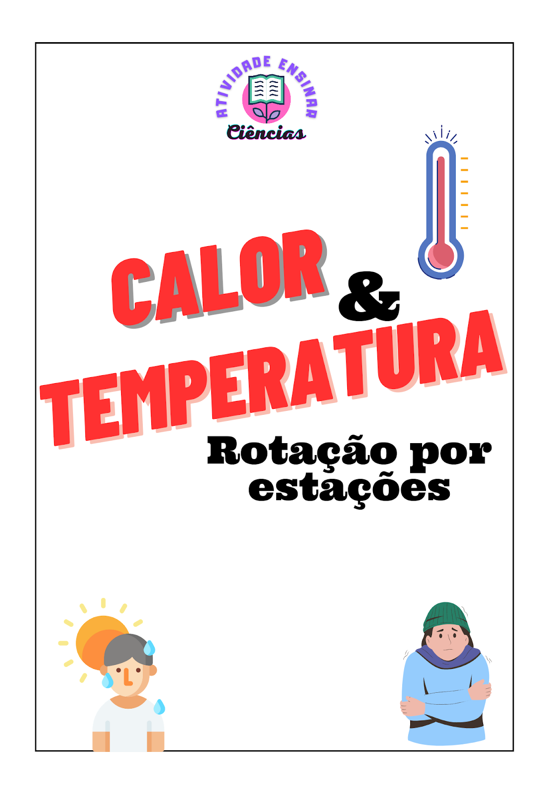 Rotação Por Estações “Calor E Temperatura” – Atividade Ensinar Ciências