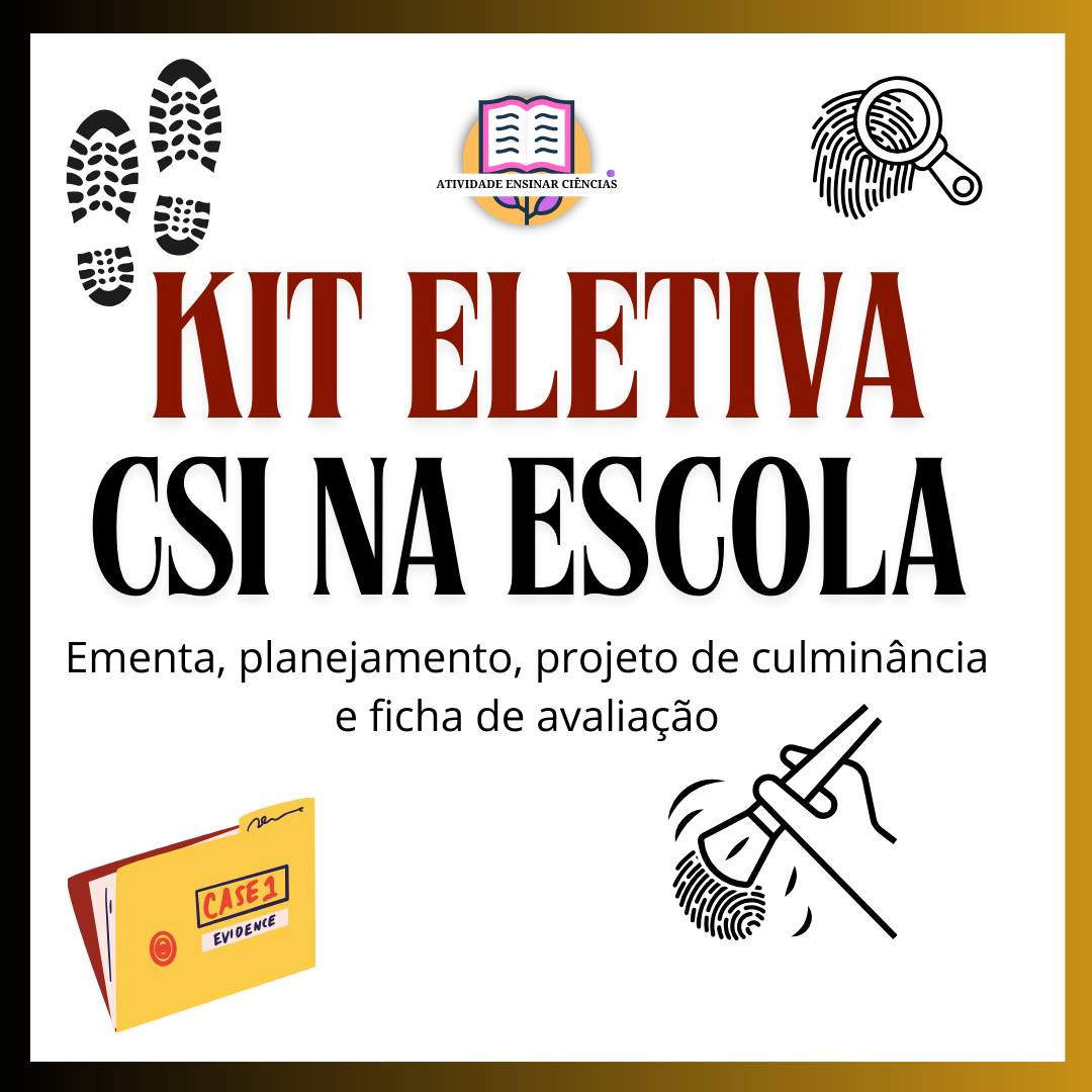 KIT eletiva - CSI na escola